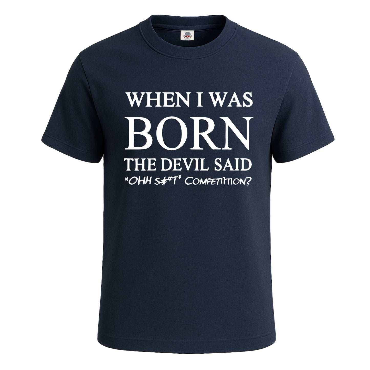 When I Was Born The Devil | T-Shirt For Men's