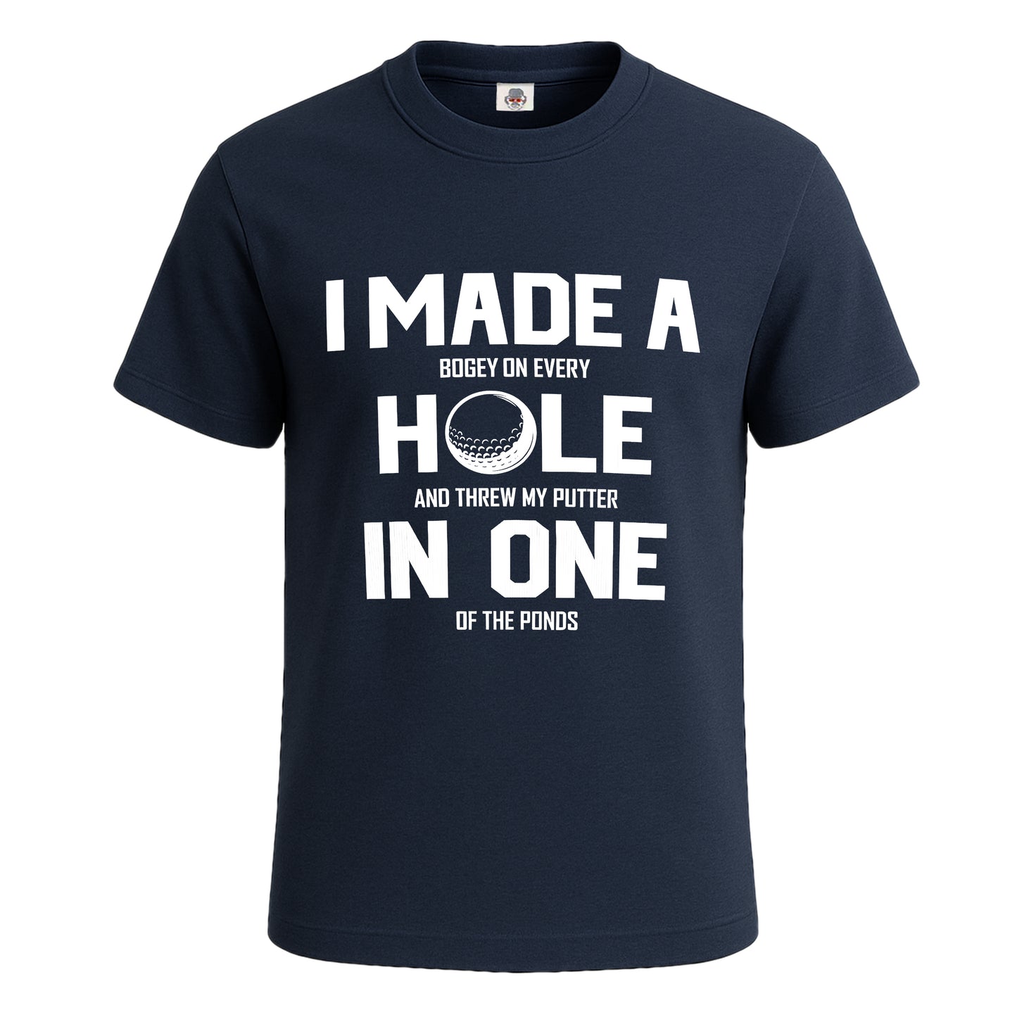 I Made A Hole In | T-Shirt For Men's