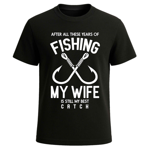 FISHING MY WIFE MEN'S T-SHIRT