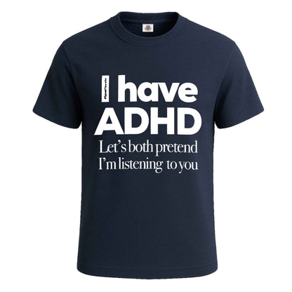 I Have ADHD Let's |T-Shirt For Men's