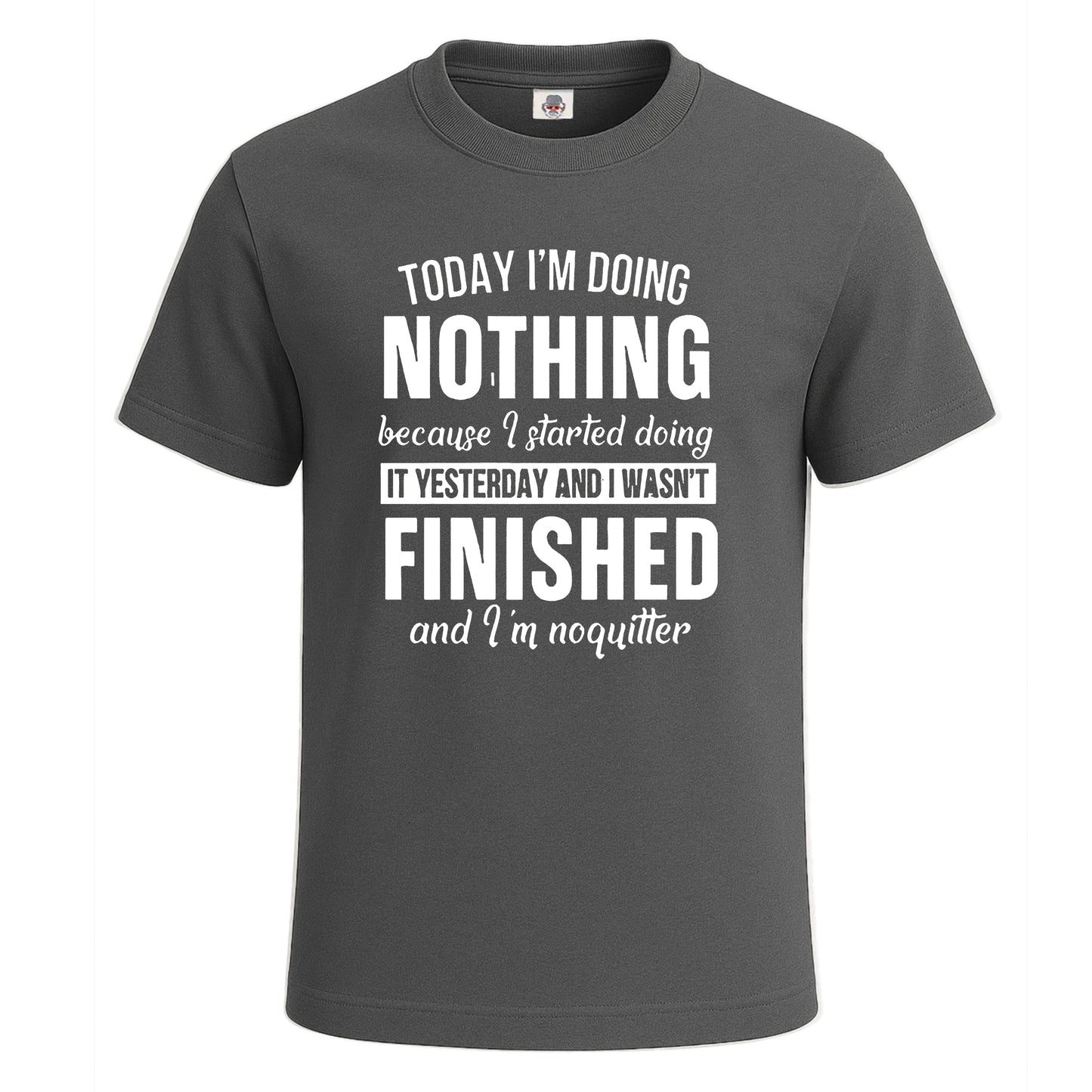 Today I'm Doing | T-Shirt For Men's Charcoal Today I'm Doing | T-Shirt For Men's
