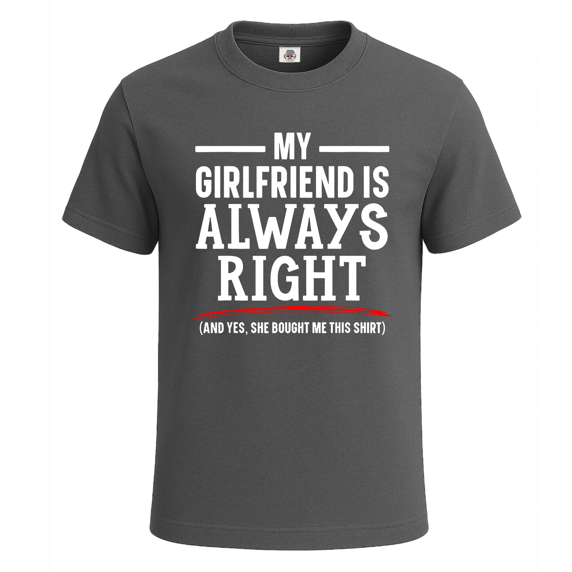 My Girlfriend is Always | T-Shirt For Men's Charcoal My Girlfriend is Always | T-Shirt For Men's