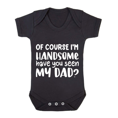 Of Course I'm Handsome | BABY GROW BLACK BABY GROW Of Course I'm Handsome | BABY GROW