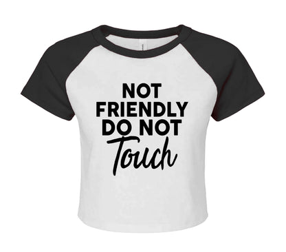 NOT FRIENDLY DO | LADIES RAGLAN CROP TOP
