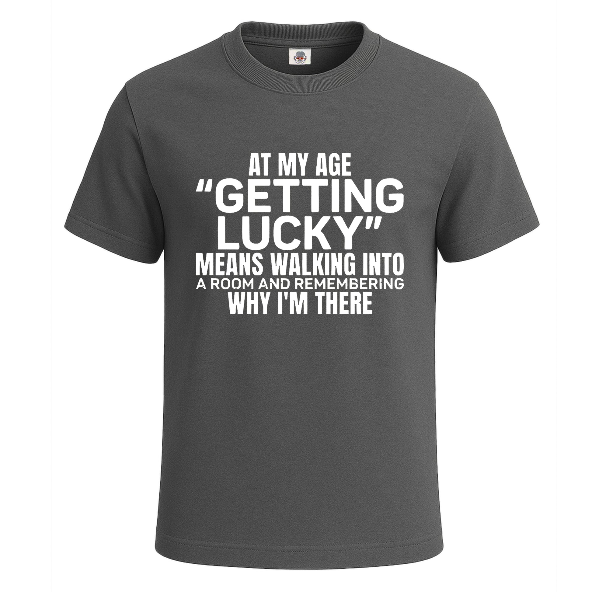 At My Age Getting Lucky | T-Shirt For Men's Charcoal At My Age Getting Lucky | T-Shirt For Men's
