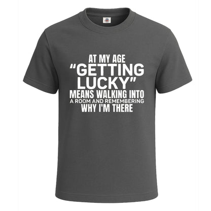 At My Age Getting Lucky | T-Shirt For Men's Charcoal At My Age Getting Lucky | T-Shirt For Men's