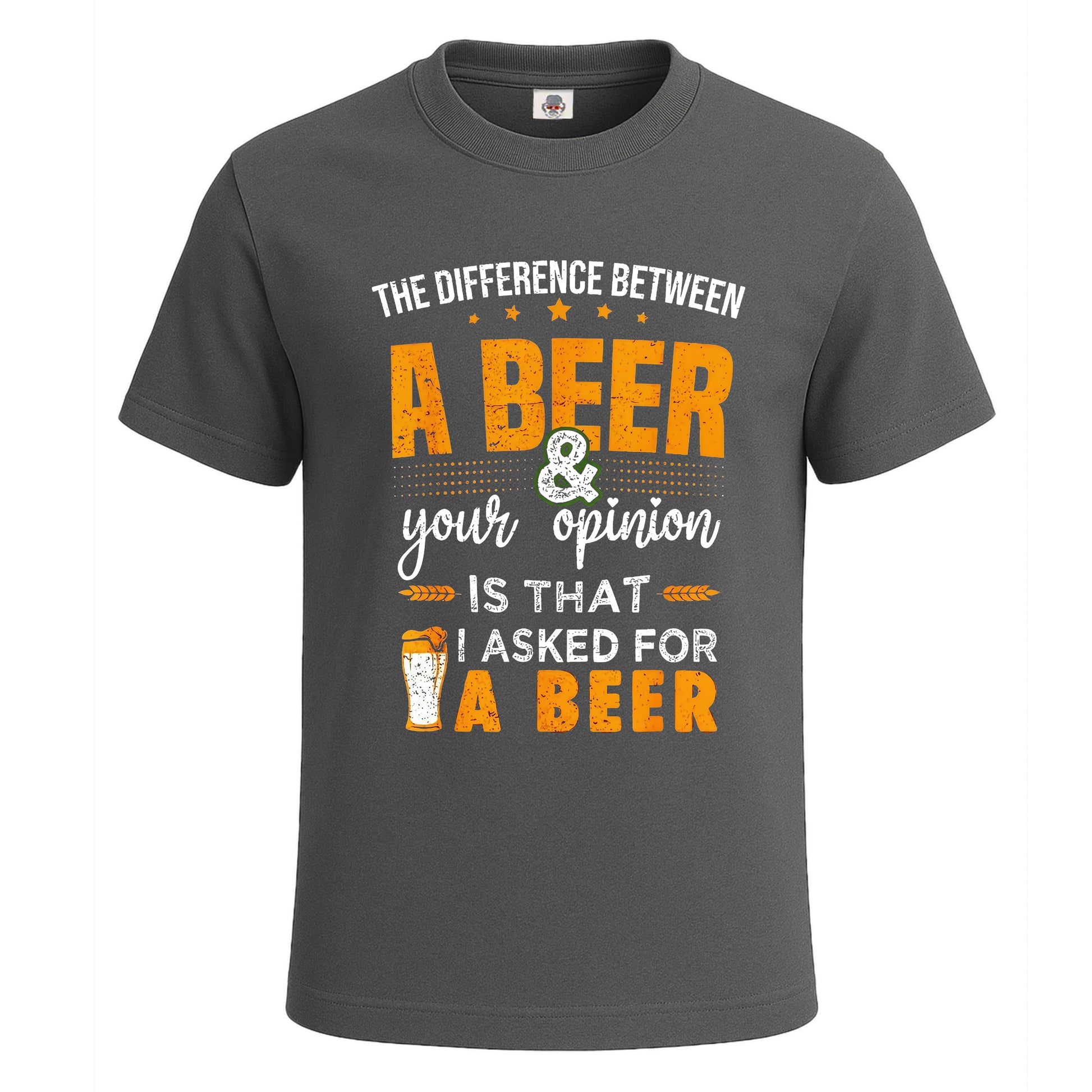 A Beer Your Opinion Is That | T-Shirt For Men's Charcoal A Beer Your Opinion Is That | T-Shirt For Men's