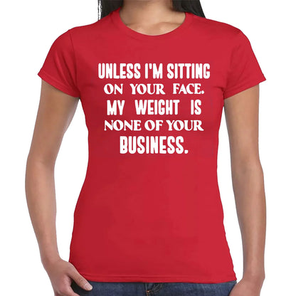 Unless I'm Sitting | LADIES T-SHIRT