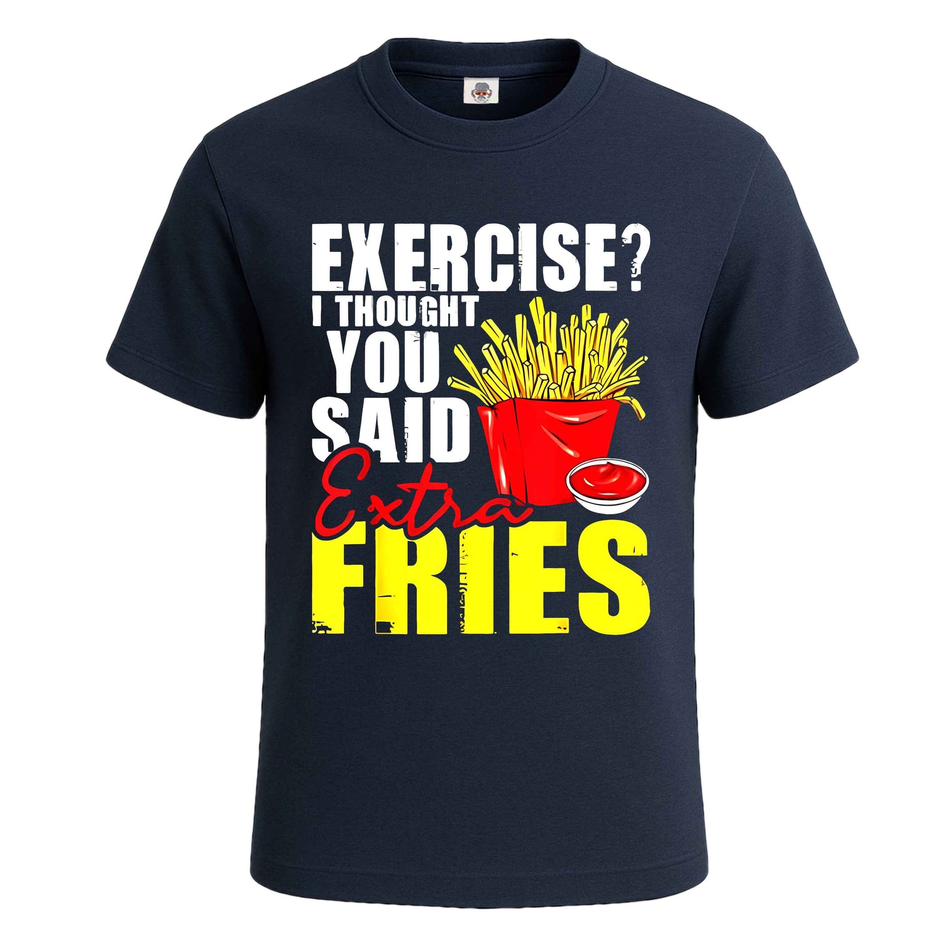 Exercise Extra Fries |T-Shirt For Men's