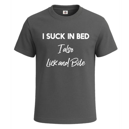 I Suck In Bed I Also | T-Shirt For Men's