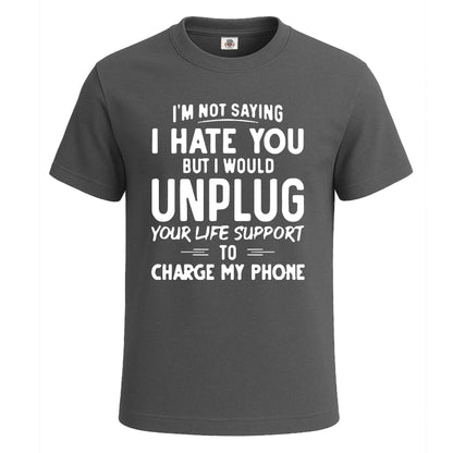 I'm Not Saying I Hate | T-Shirt For Men's