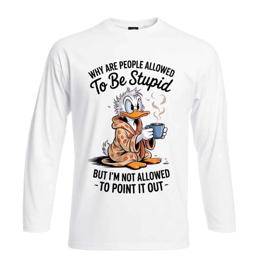 Why Are People Allowed | Men's Long Sleeve
