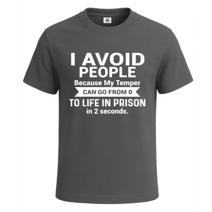 I Avoid People Because | T-Shirt For Men's