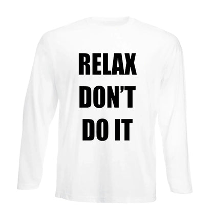 Relax Don't Do | Men's Long Sleeve
