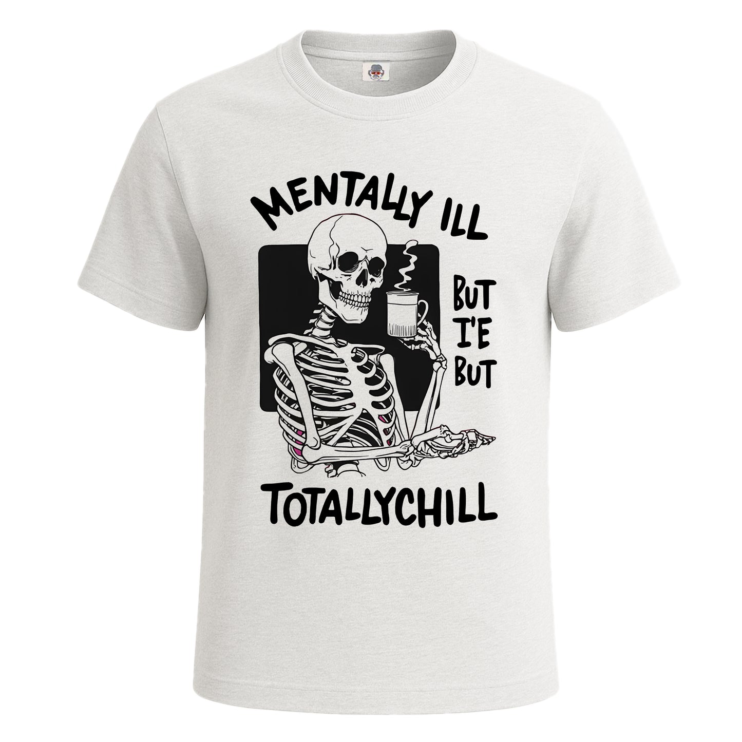 Mentally Ill but Totally | T-Shirt For Men's WHITE T-SHIRT Mentally Ill but Totally | T-Shirt For Men's