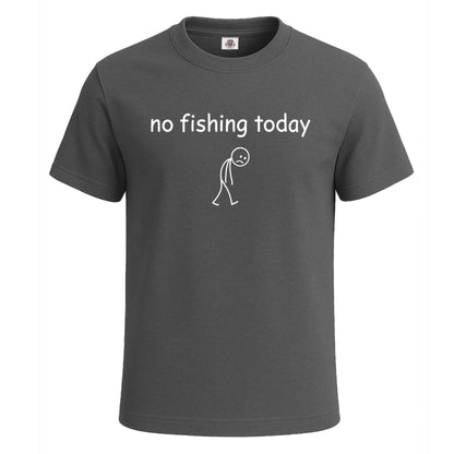 No Fishing Today | T-Shirt For Men's Charcoal No Fishing Today | T-Shirt For Men's