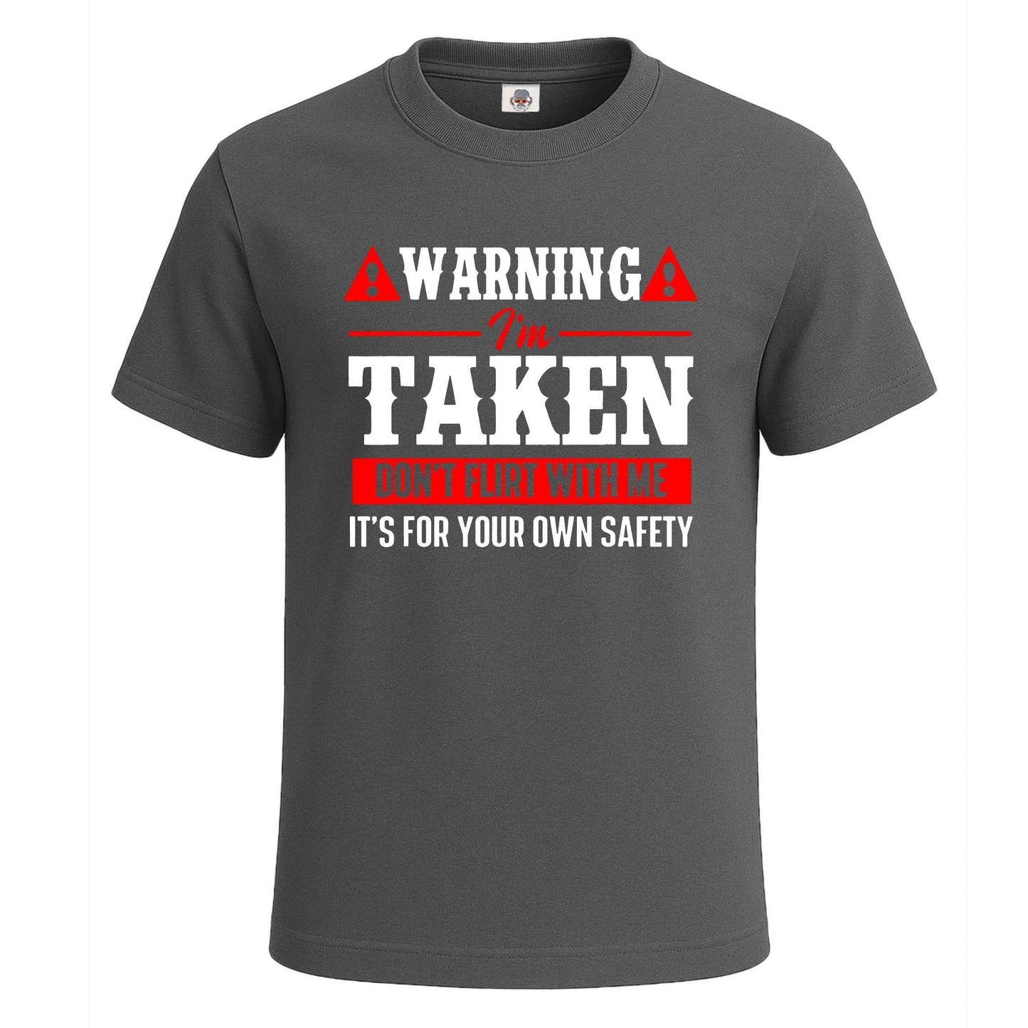 I'm Taken Don't Flirt | T-Shirt For Men's Charcoal I'm Taken Don't Flirt | T-Shirt For Men's