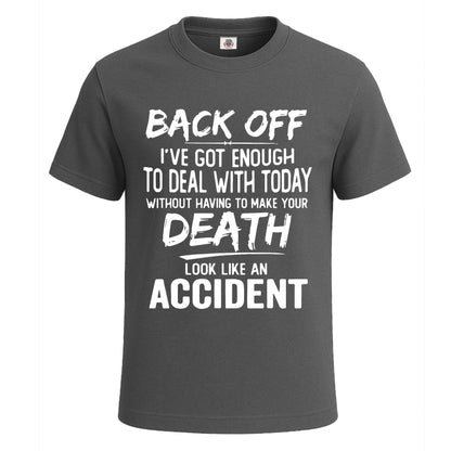 Back Off I've Got Enough | T-Shirt For Men's