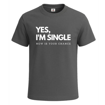 Yes I'm Single Now | T-Shirt For Men's Charcoal Yes I'm Single Now | T-Shirt For Men's