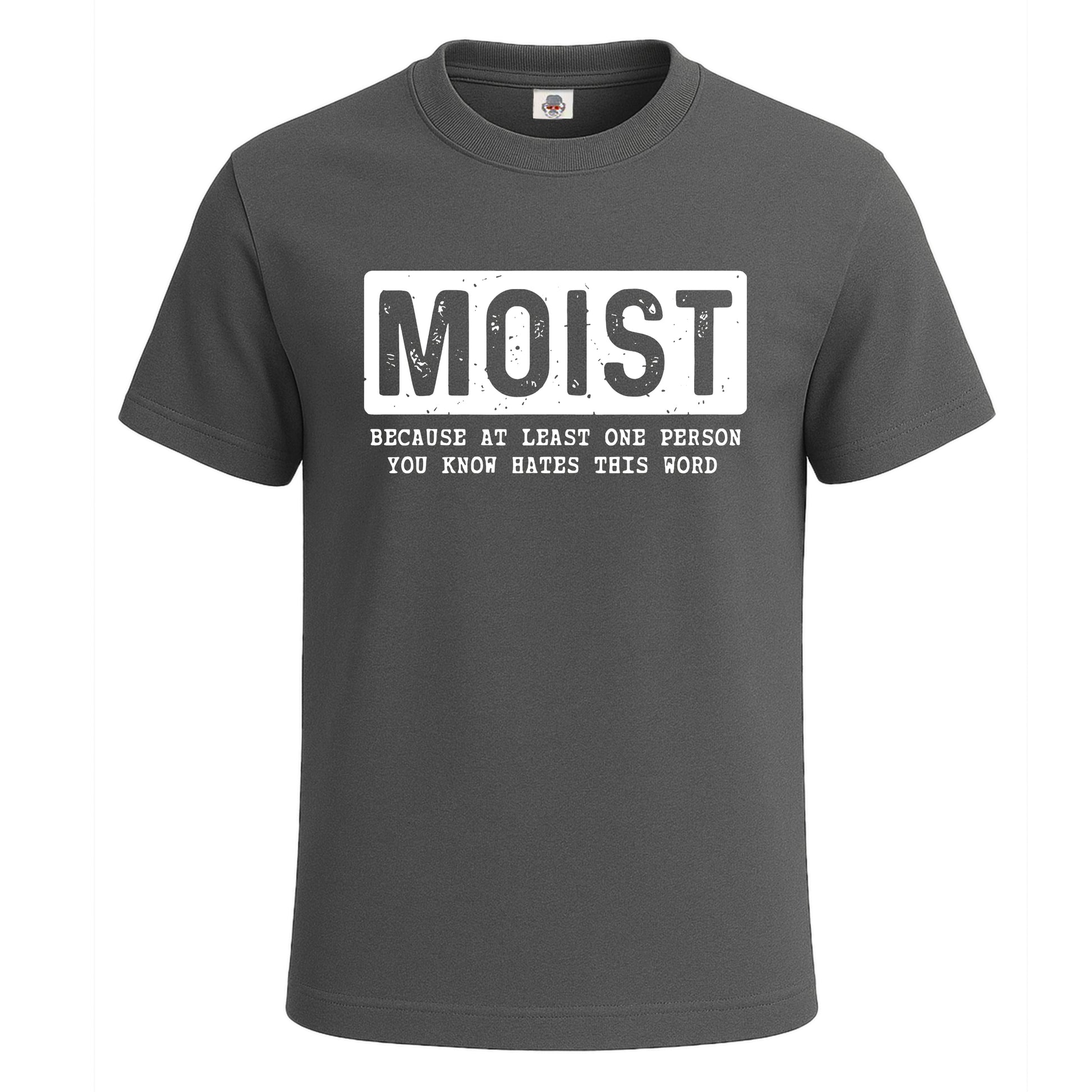 Moist Because at Lease One | T-Shirt For Men's Charcoal Moist Because at Lease One | T-Shirt For Men's