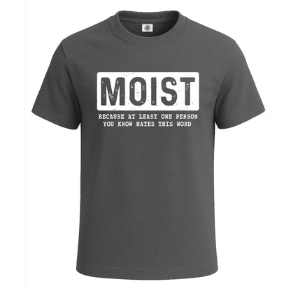 Moist Because at Lease One | T-Shirt For Men's Charcoal Moist Because at Lease One | T-Shirt For Men's