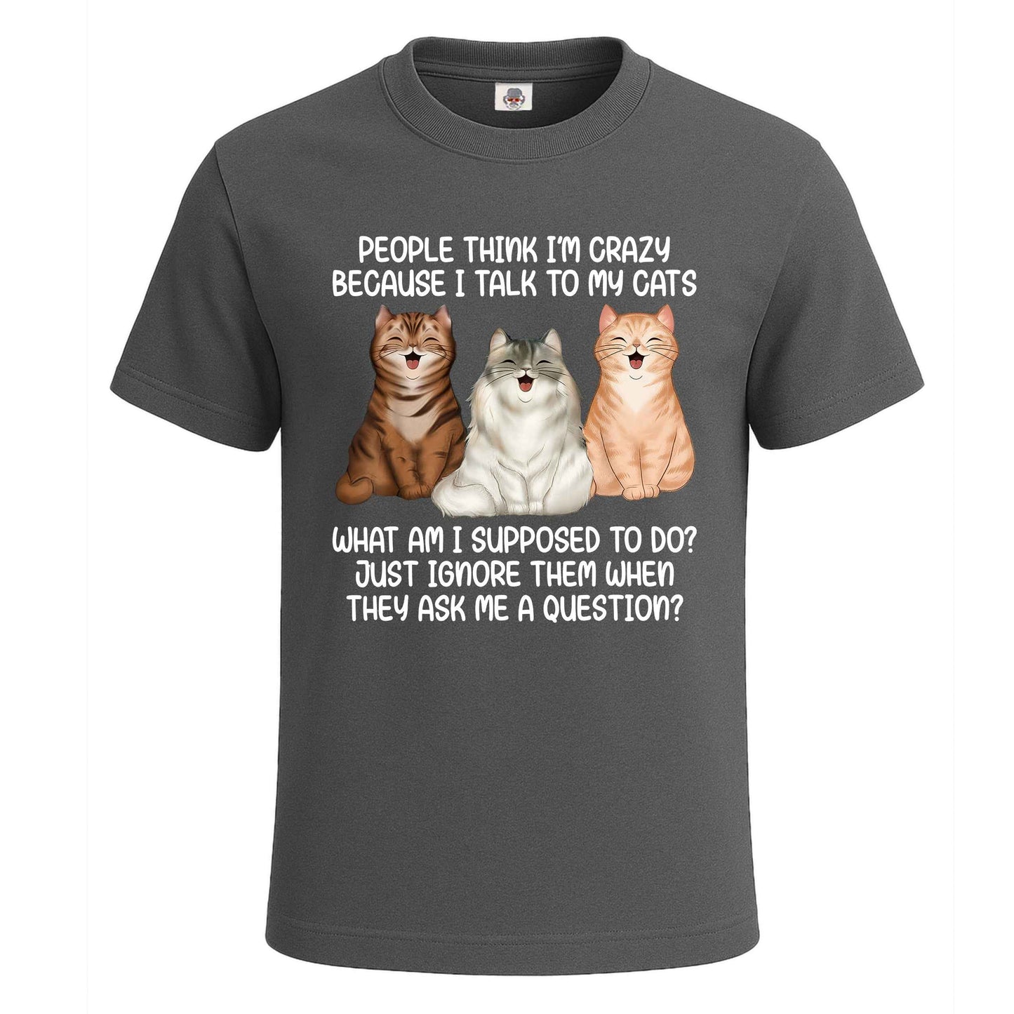 People think i'm crazy | T-Shirt For Men's Charcoal People think i'm crazy | T-Shirt For Men's