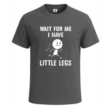 Wait For Me I Have Legs | T-Shirt For Men's Charcoal Wait For Me I Have Legs | T-Shirt For Men's