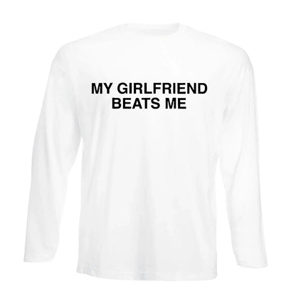My Girlfriend Beats | Men's Long Sleeve