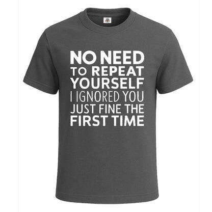 No Need To Repeat | T-Shirt For Men's