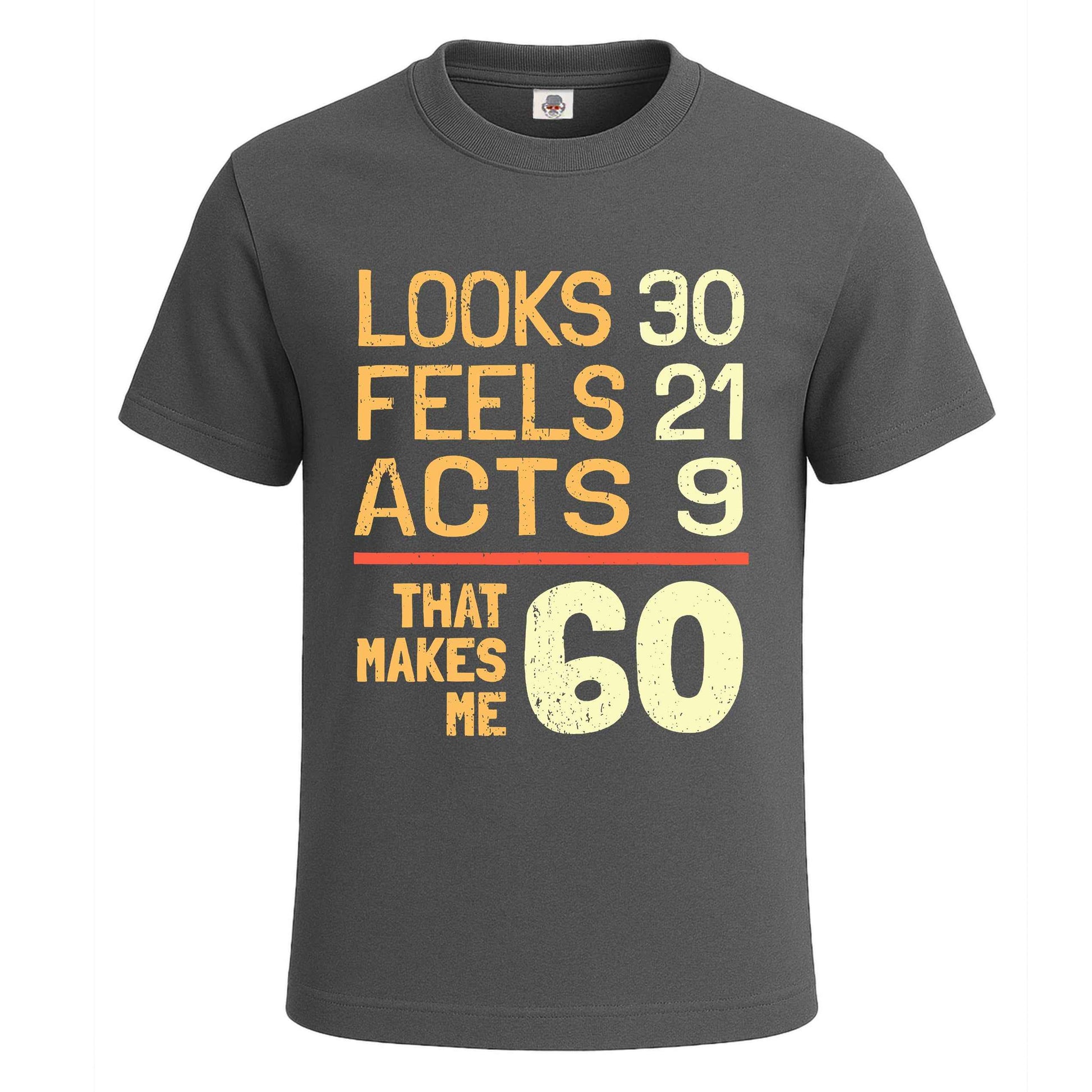 Look 30 Feel 21 Acts 9 | T-Shirt For Men's Charcoal Look 30 Feel 21 Acts 9 | T-Shirt For Men's