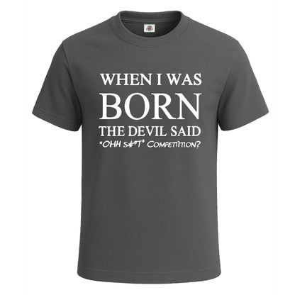 When I Was Born The Devil | T-Shirt For Men's