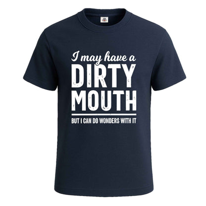 I May Have A Dirty |T-Shirt For Men's