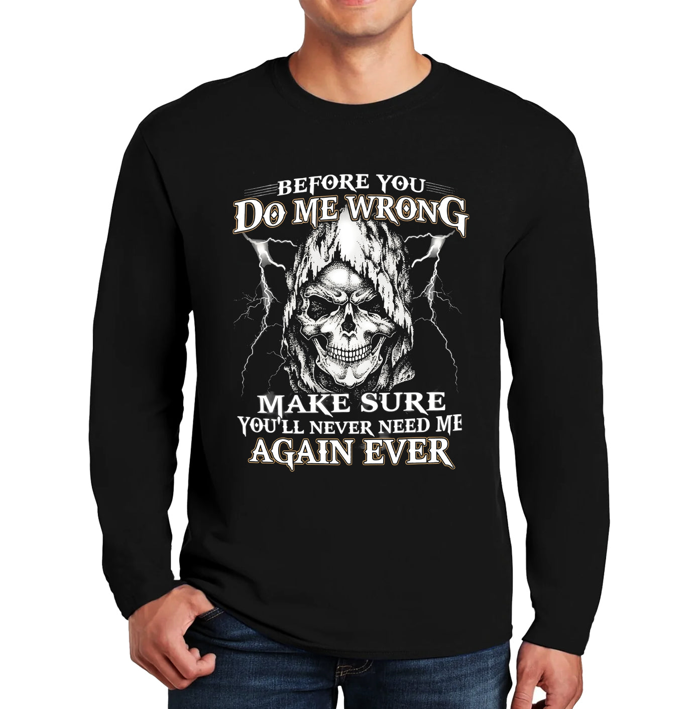 Before You Do Me Wrong | Men's Long Sleeve Before You Do Me Wrong | Men's Long Sleeve