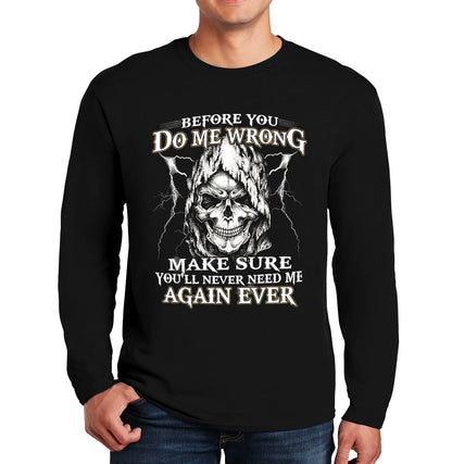 Before You Do Me Wrong | Men's Long Sleeve Before You Do Me Wrong | Men's Long Sleeve