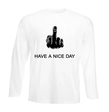 Have A Nice Day | Men's Long Sleeve