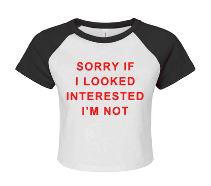 SORRY IF I LOOKED | LADIES RAGLAN CROP TOP