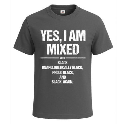 Yes I Am Mixed With | T-Shirt For Men's
