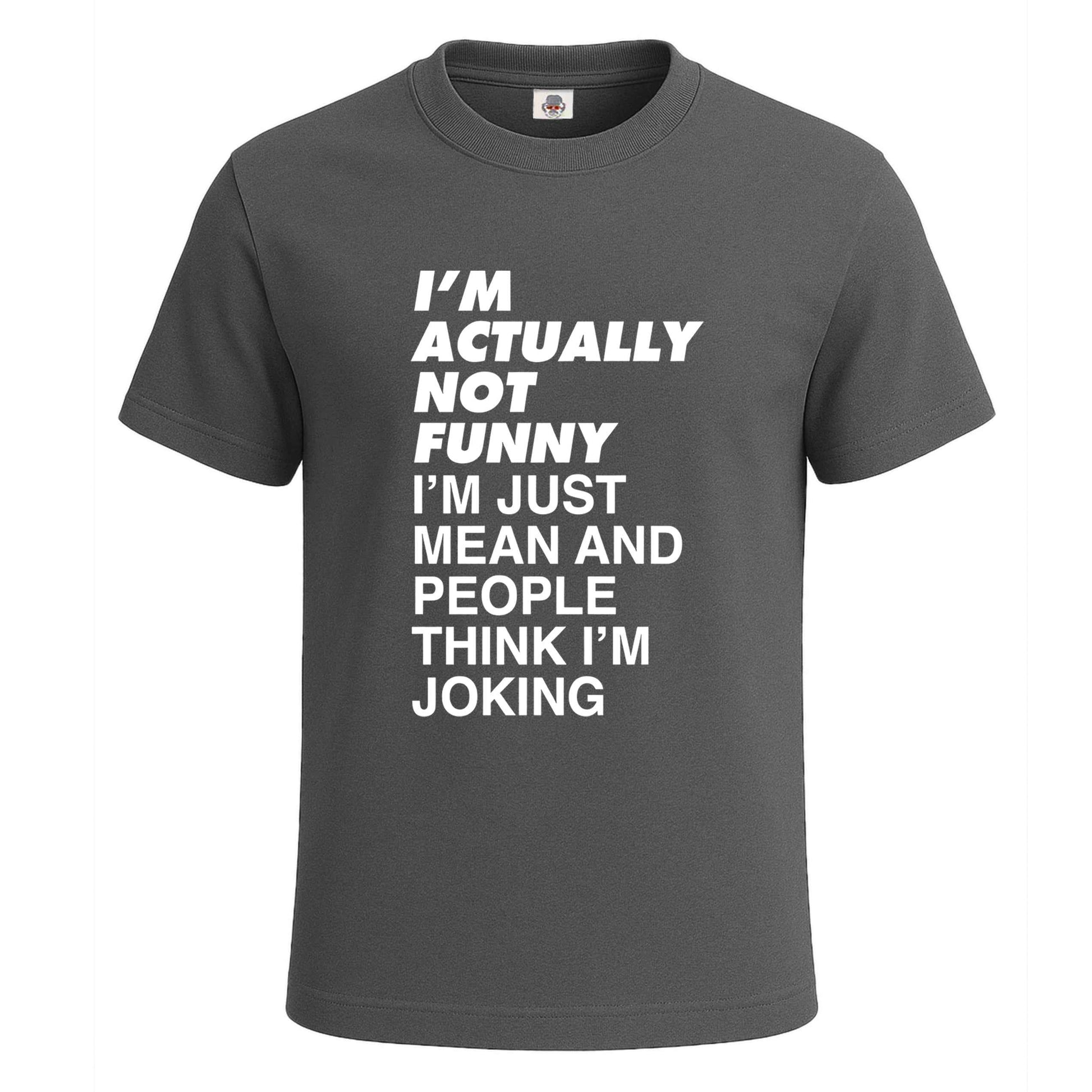 I'm Actually Not Funny | T-Shirt For Men's Charcoal I'm Actually Not Funny | T-Shirt For Men's