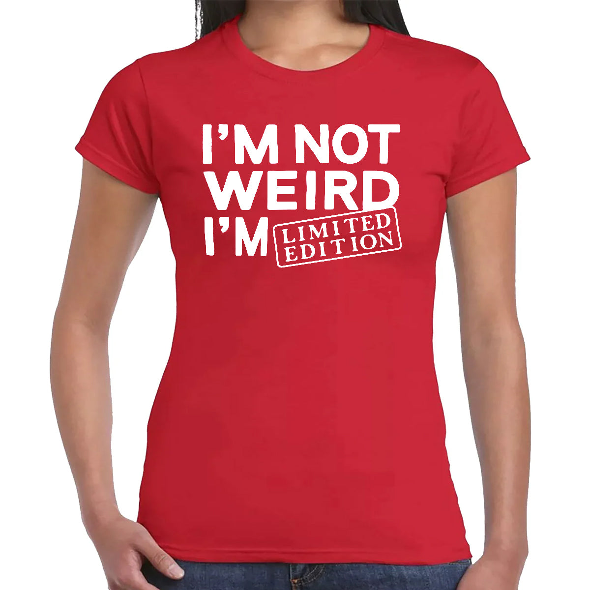I'M NOT WEIRD | LADIES T-SHIRT