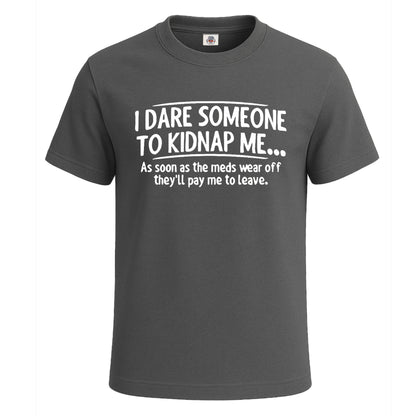 I Dare Someone To | T-Shirt For Men's Charcoal I Dare Someone To | T-Shirt For Men's