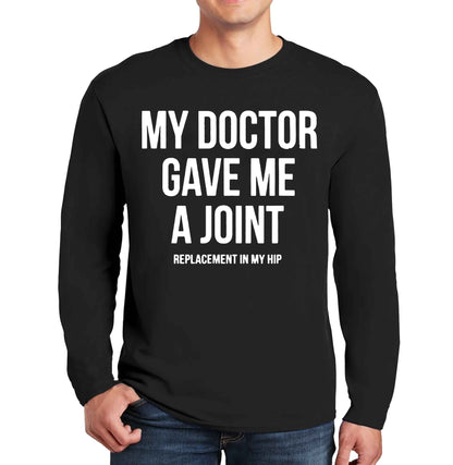 My Doctor Gave Me | Men's Long Sleeve