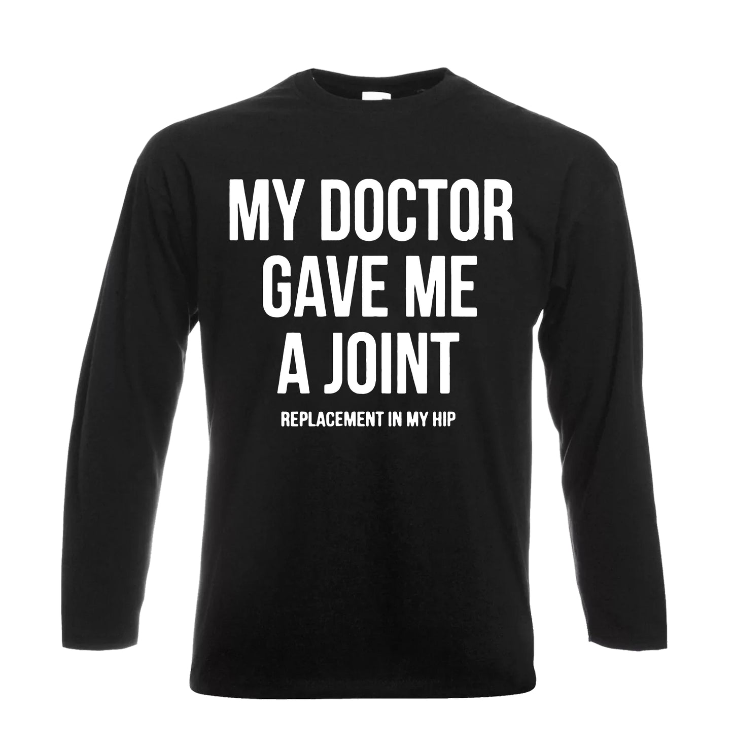 My Doctor Gave Me | Men's Long Sleeve
