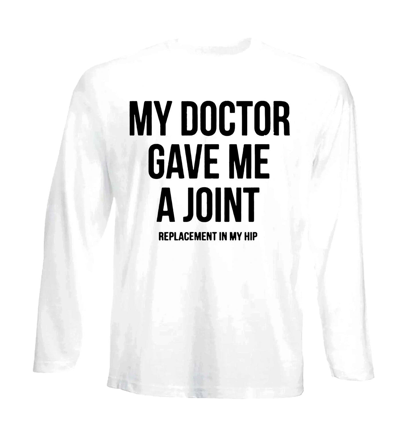 My Doctor Gave Me | Men's Long Sleeve