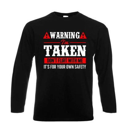 I'm Taken Don't Flirt | Men's Long Sleeve