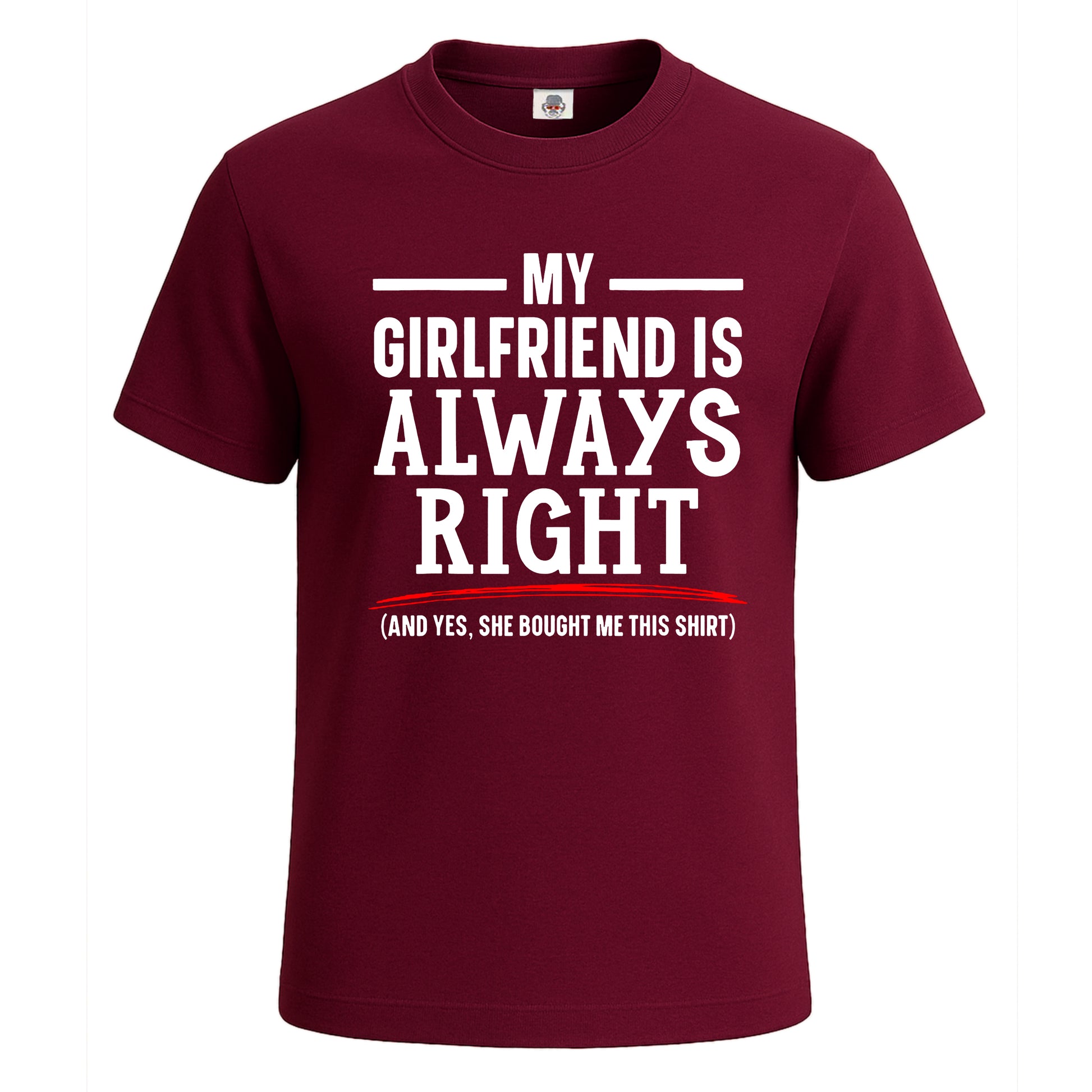 My Girlfriend is Always | T-Shirt For Men's Maroon My Girlfriend is Always | T-Shirt For Men's