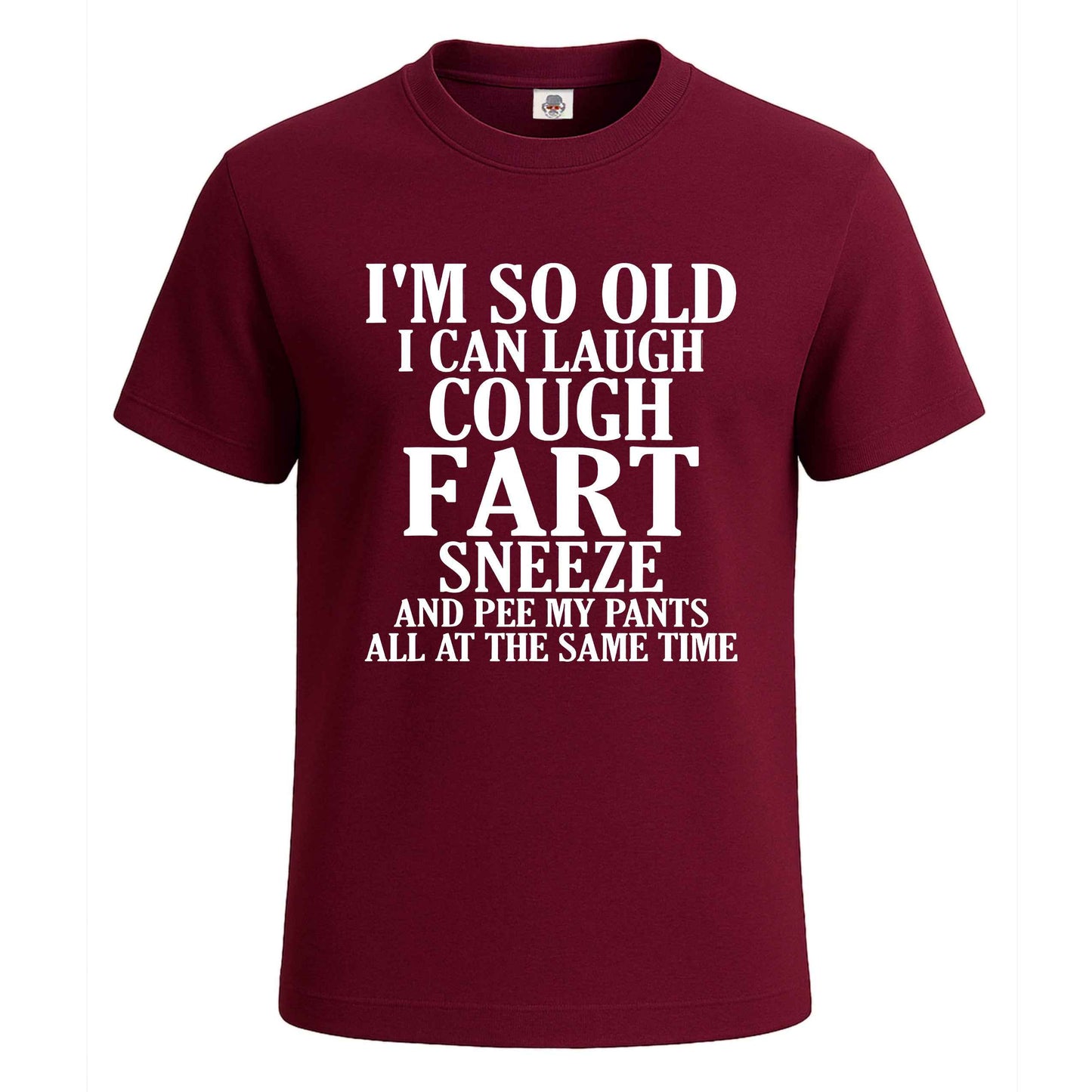 I'M SO OLD I CAN LAUGH | T-Shirt For Men's Maroon I'M SO OLD I CAN LAUGH | T-Shirt For Men's