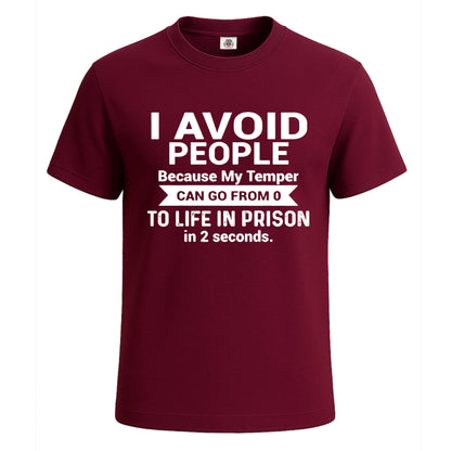 I Avoid People Because | T-Shirt For Men's
