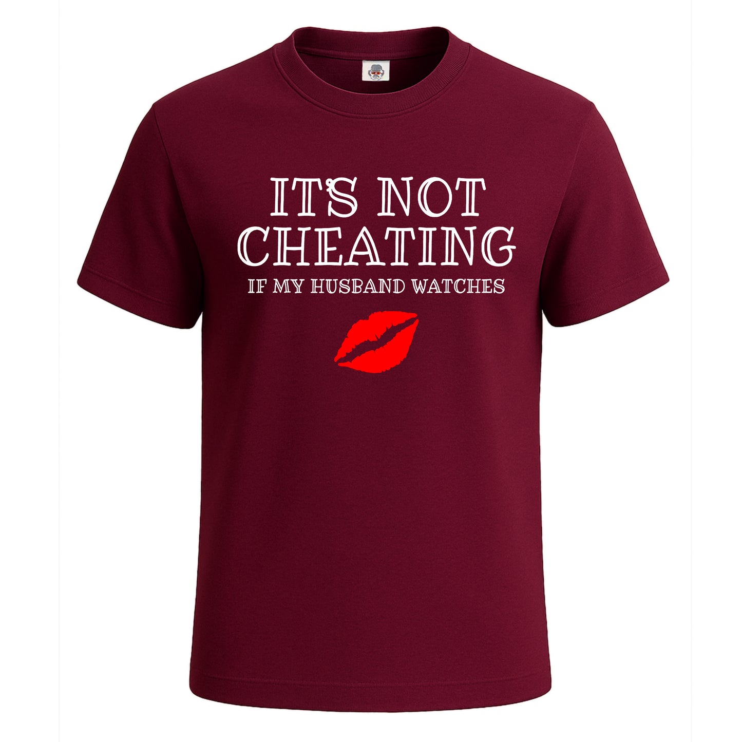 It's Not Cheating If | T-Shirt For Men's Maroon It's Not Cheating If | T-Shirt For Men's