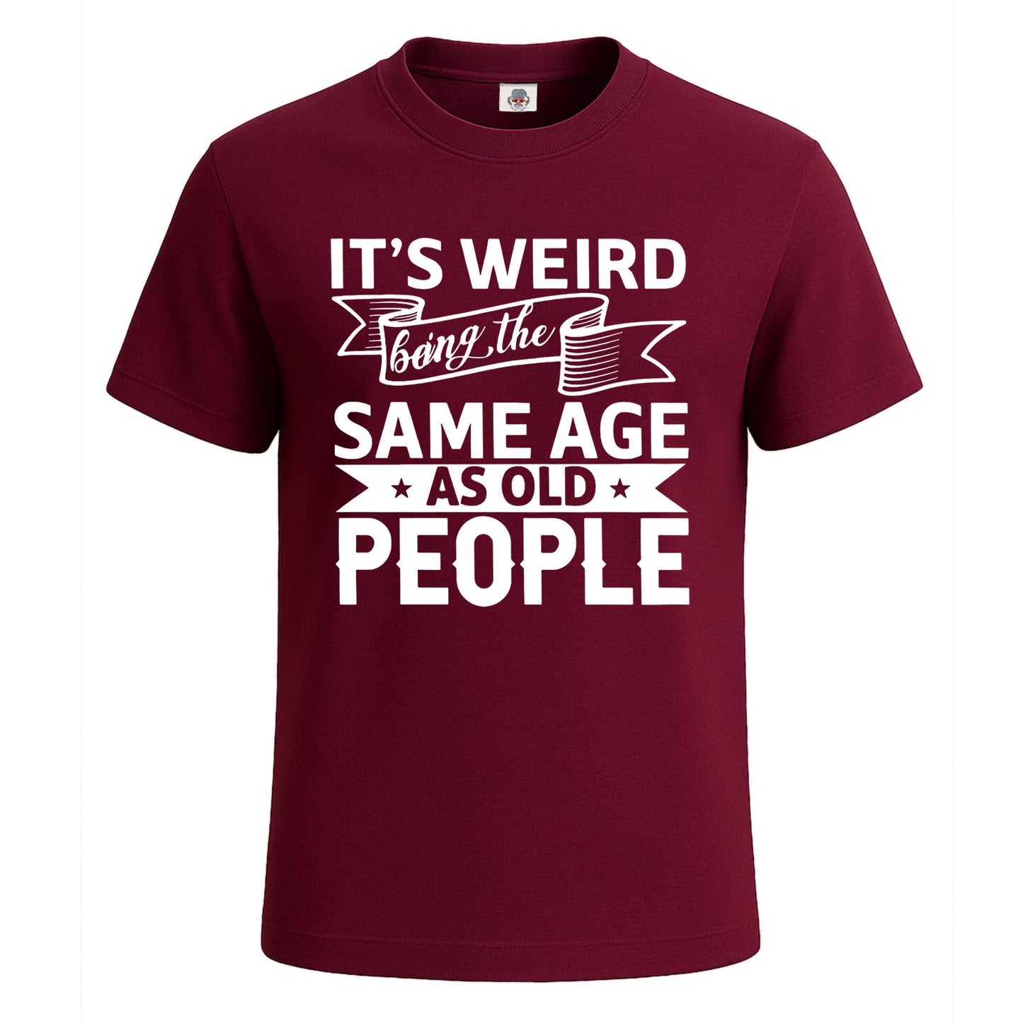 It's Weird Being The Same | T-Shirt For Men's Maroon It's Weird Being The Same | T-Shirt For Men's