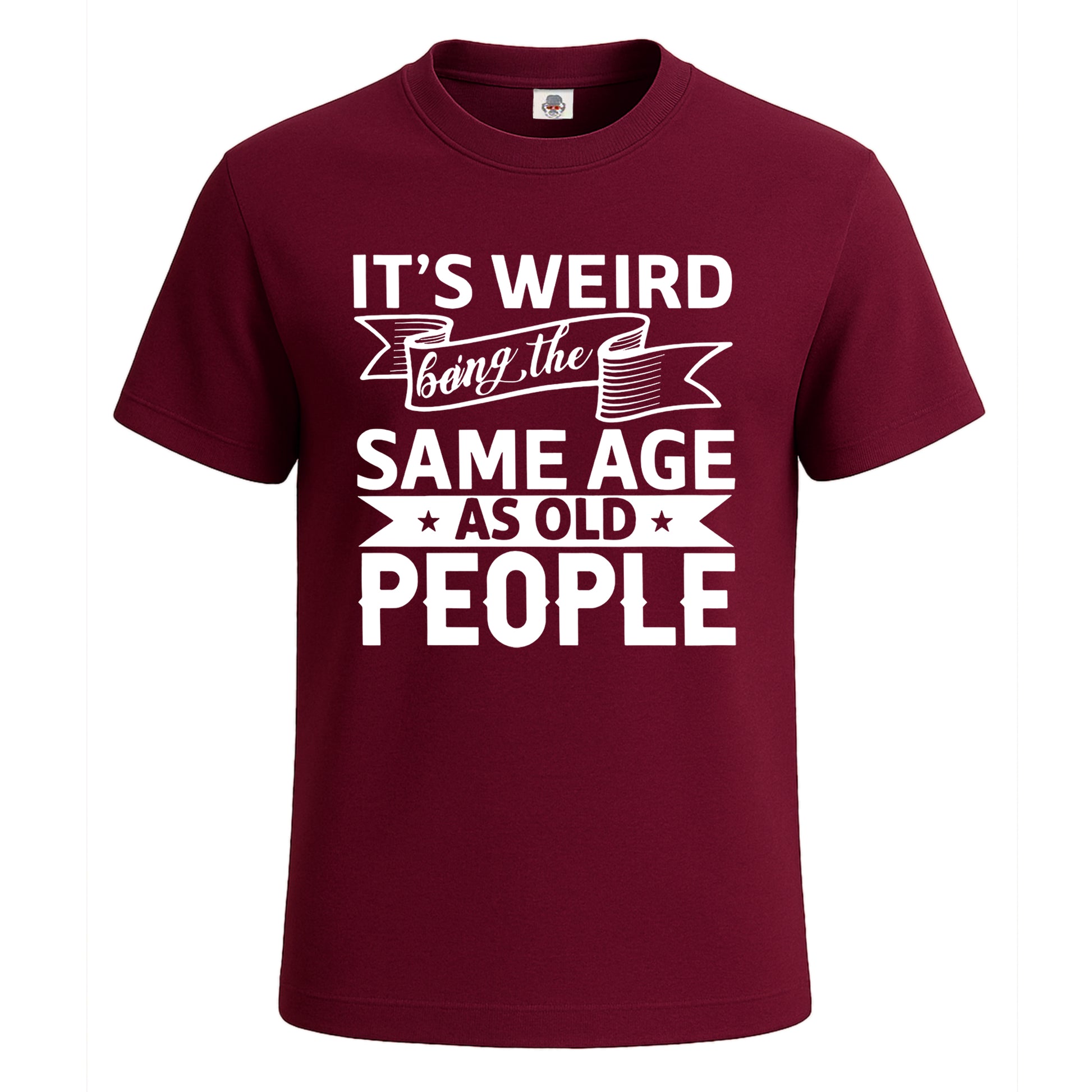 It's Weird Being The Same | T-Shirt For Men's Maroon It's Weird Being The Same | T-Shirt For Men's